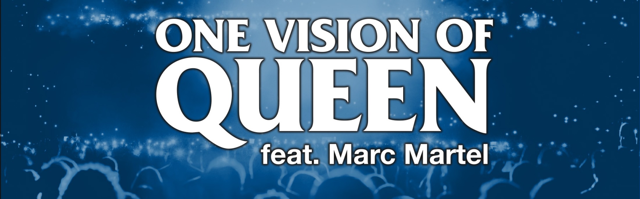 One Vision of Queen feat Marc Martel